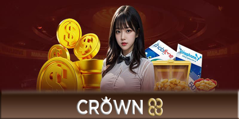 Nạp tiền Crown88 - Bí quyết nạp tiền Crown88 hiệu quả nhất