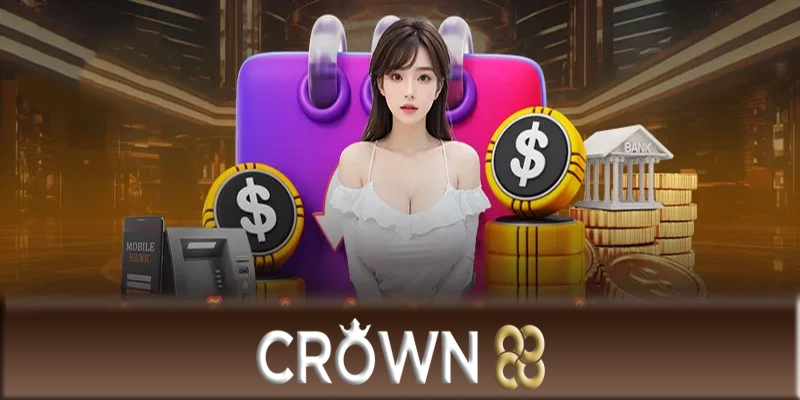 Quy trình rút tiền Crown88